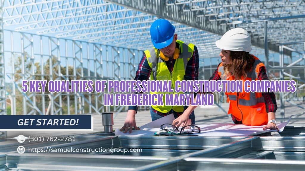 Professional construction companies in Frederick Maryland